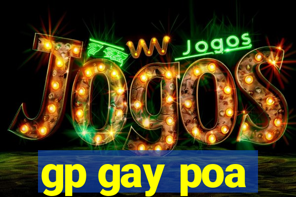 gp gay poa